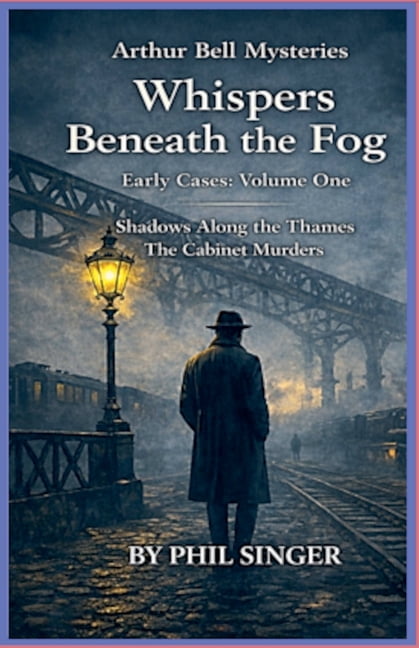 Arthur Bell Mysteries Early Cases Collec Whispers Beneath the Fog, Book 1, (Paperback)