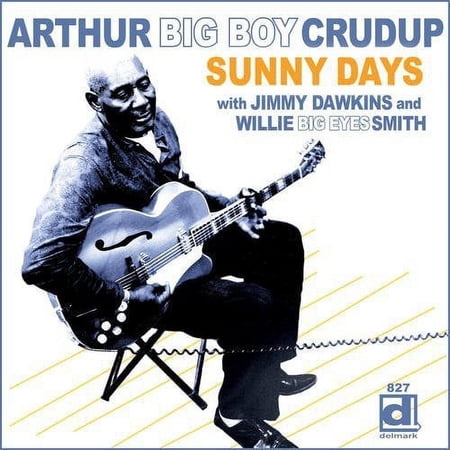 Arthur "Big Boy" Crudup - Sunny Road - Music & Performance - CD