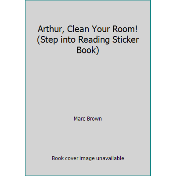 Pre-Owned Arthur, Clean Your Room! (Step into Reading Sticker Book) (Paperback) 0375808736 9780375808739