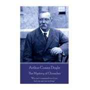 Arthur Conan Doyle - The Mystery of Cloomber "We cant command our love, but we can our actions.", Paperback