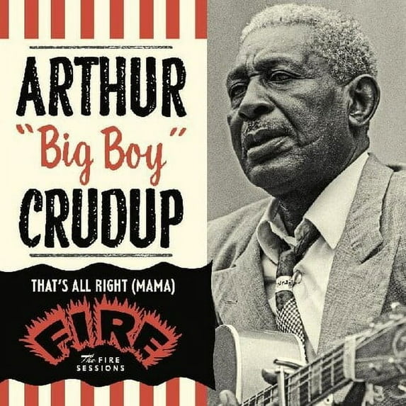 Arthur Crudup - That's All Right (mama): The Fire Sessions - Music & Performance - CD