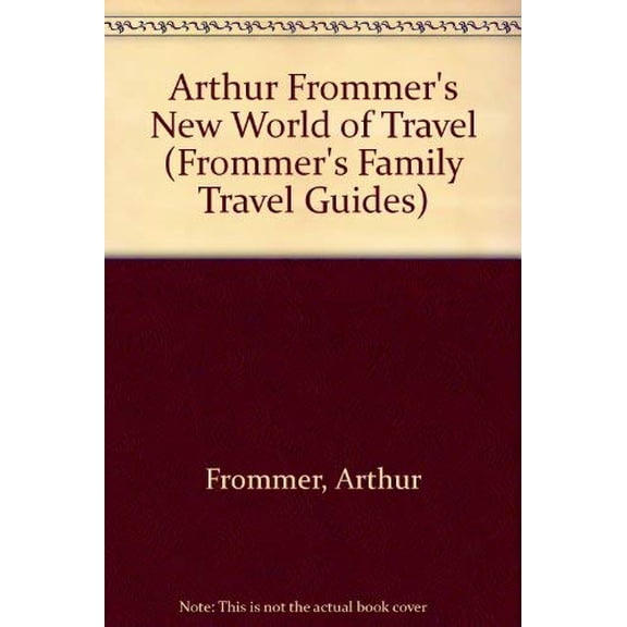 Pre-Owned Arthur Frommer's New World of Travel (Frommer's Family Travel Guides) Paperback