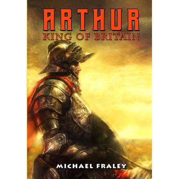 Arthur: King of Britain, (Paperback)