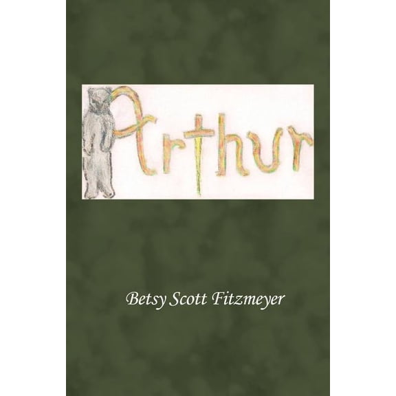 Arthur (Paperback) by Betsy Scott Fitzmeyer