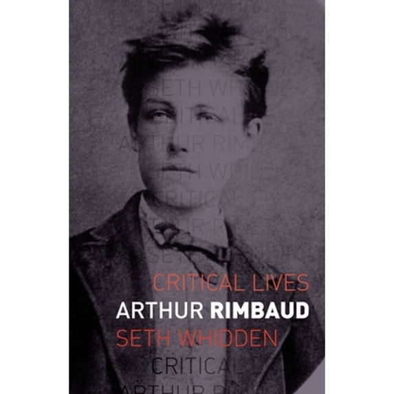 Pre-Owned Arthur Rimbaud (Paperback 9781780239804) by Seth Whidden