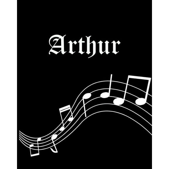 Arthur: Sheet Music Note Manuscript Notebook Paper - Personalized Custom First Name Cover - Musician Composer Instrument Composition Book - 12 Staves a Page Staff Line Notepad & Notation Guide - Creat