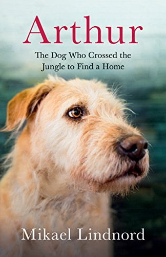 Pre-Owned Arthur: The Dog Who Crossed the Jungle to Find a Home Paperback