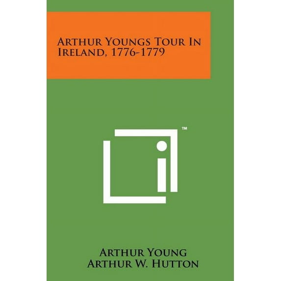 Arthur Youngs Tour in Ireland, 1776-1779 (Paperback)