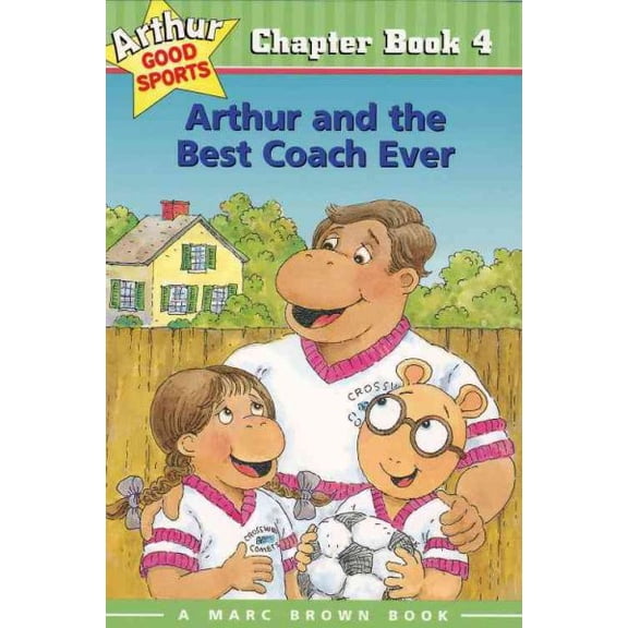 Pre-Owned Arthur and the Best Coach Ever: Arthur Good Sports Chapter Book 4 (Marc Brown Arthur Good Sports Chapter Books (Paperback)) Paperback