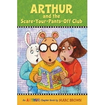 Arthur and the Scare-Your-Pants-Off Club: An Arthur Chapter Book, Book 2, (Paperback)