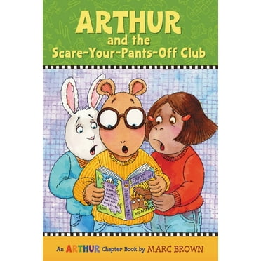 Arthur and the Scare-Your-Pants-Off Club: An Arthur Chapter Book, Book 2, (Paperback)