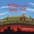 thumbnail image 1 of Arthur and the Water Troll, (Paperback), 1 of 1