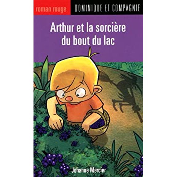 Pre-Owned Arthur et la Sorcière du Bout du Lac 9782895129752 Used