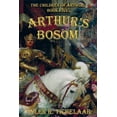 thumbnail image 1 of Arthur's Bosom: The Children of Arthur, Book Five (Volume 5), 1 of 1