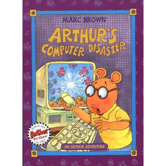 Pre-Owned Arthur's Computer Disaster: An Arthur Adventure (Paperback) 0316105341 9780316105347