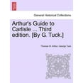 thumbnail image 1 of Arthur's Guide to Carlisle ... Third Edition. [By G. Tuck.], (Paperback), 1 of 1
