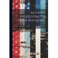 thumbnail image 1 of Arthur's Illustrated Home Magazine; Volume 53, (Paperback), 1 of 1