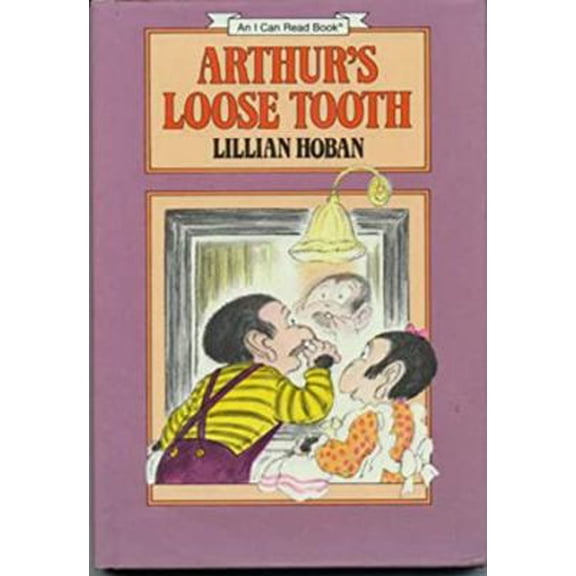 Pre-Owned Arthur's Loose Tooth (An I Can Read Book) (I Can Read Books (Harper Hardcover) by Lillian Hoban (Hardcover) JUVENILE FICTION / General English