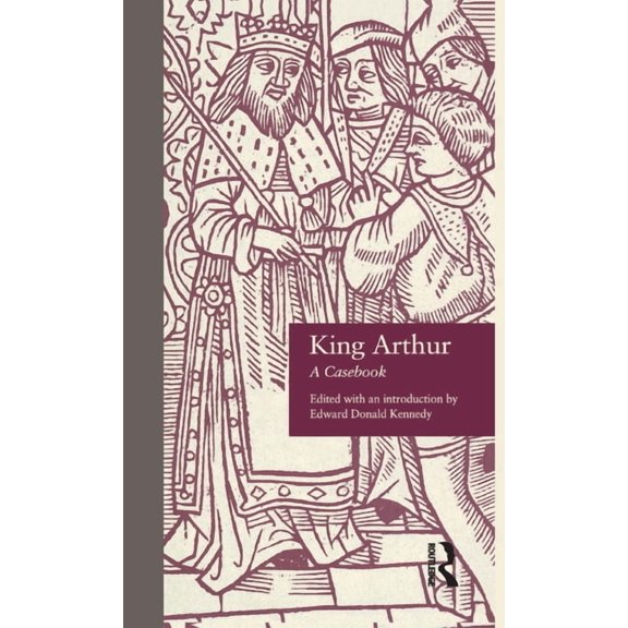 Arthurian Characters and Themes King Arthur: A Casebook, (Hardcover)