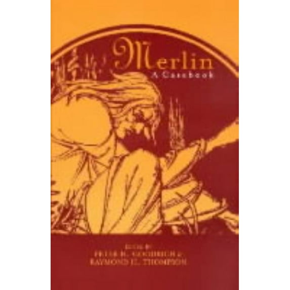 Arthurian Characters and Themes Merlin: A Casebook, (Hardcover)