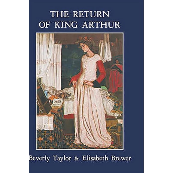 Arthurian Studies Return of King Arthur British and American Arthurian Literature Since 1800, Book 9, (Hardcover)