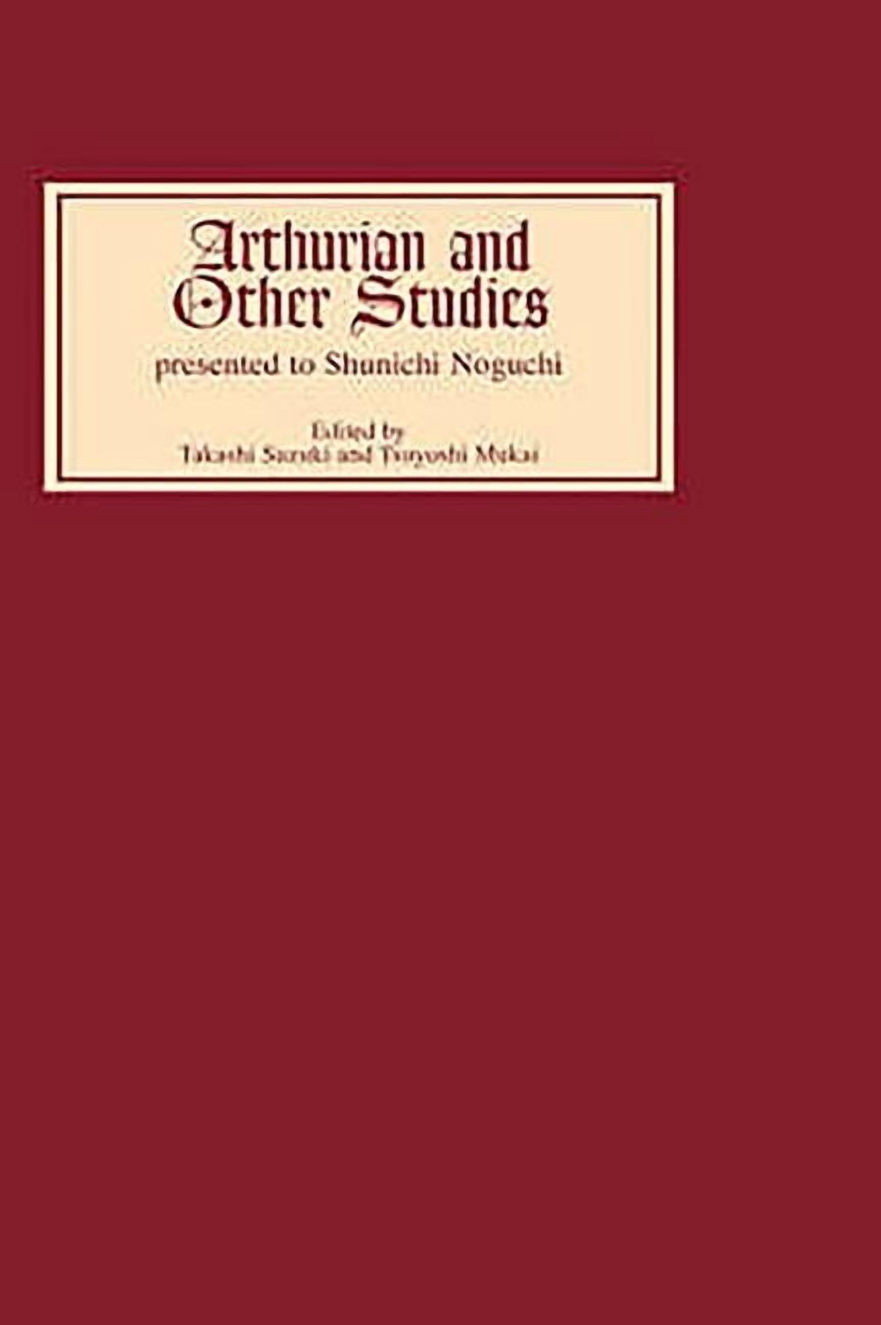 Arthurian and Other Studies Presented to Shunichi Noguchi, (Hardcover)