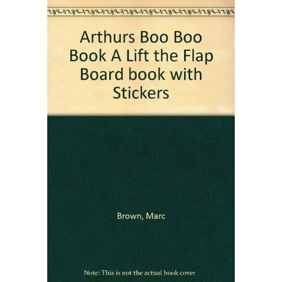 Pre-Owned Arthurs Boo Boo Book A Lift the Flap Board book with Stickers (Board book) 0375807853 9780375807855