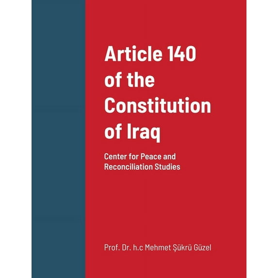 Article 140 of the Constitution of Iraq, (Paperback)