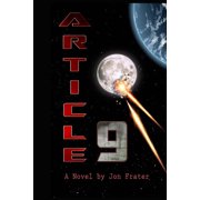 Article 9: A Novel Paperback 1500836818 9781500836818 Jon Frater