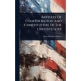 thumbnail image 1 of Articles Of Confederation And Constitution Of The United States, (Hardcover), 1 of 1