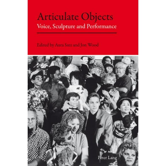 Articulate Objects: Voice, Sculpture and Performance (Paperback)