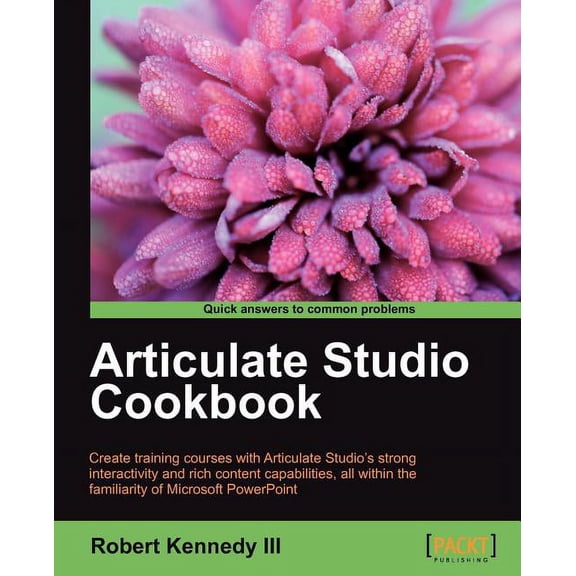 Articulate Studio Cookbook, (Paperback)