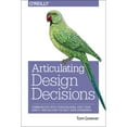 thumbnail image 1 of Pre-Owned Articulating Design Decisions: Communicate with Stakeholders, Keep Your Sanity, and Deliver the Best User Experience (Paperback) 1491921560 9781491921562, 1 of 1