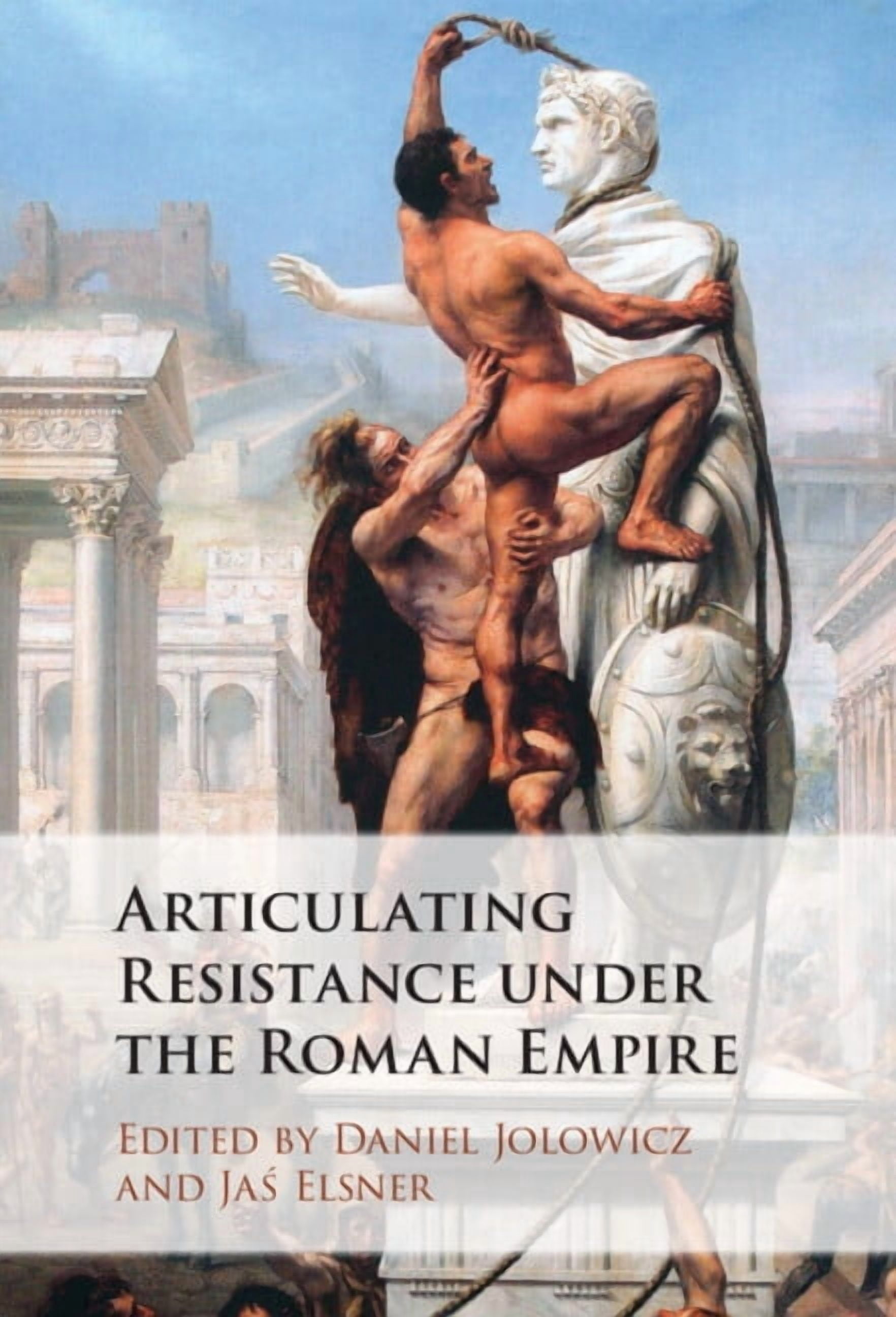 Articulating Resistance under the Roman Empire, (Hardcover)