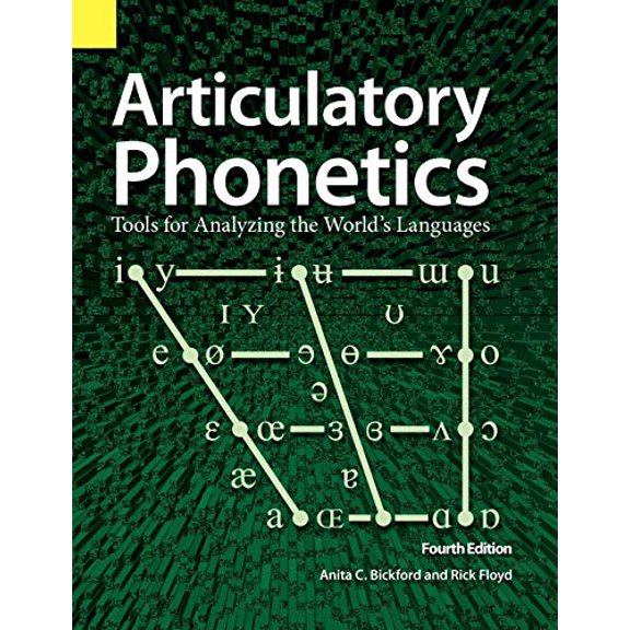 Pre-Owned Articulatory Phonetics: Tools for Analyzing the World's Languages, 4th Edition (Paperback) 1556711654 9781556711657