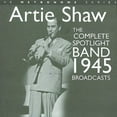 thumbnail image 1 of Artie Shaw - The Complete Spotlight Band 1945 Broadcasts - Music & Performance - CD, 1 of 1