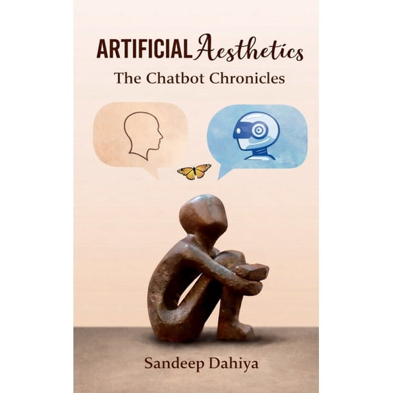 Artificial Aesthetics: The Chatbot Chronicles, (Paperback)