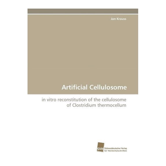 Artificial Cellulosome (Paperback)