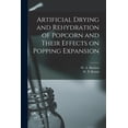 thumbnail image 1 of Artificial Drying and Rehydration of Popcorn and Their Effects on Popping Expansion, (Paperback), 1 of 1
