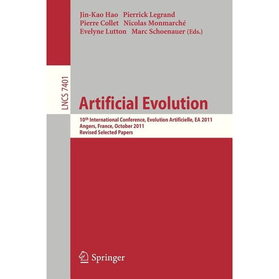 Artificial Evolution: 10th International Conference, Evolution Artificielle, EA 2011, Angers, France, October 24-26, 201, (Paperback)