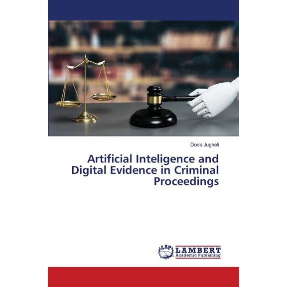 Artificial Inteligence and Digital Evidence in Criminal Proceedings, (Paperback)