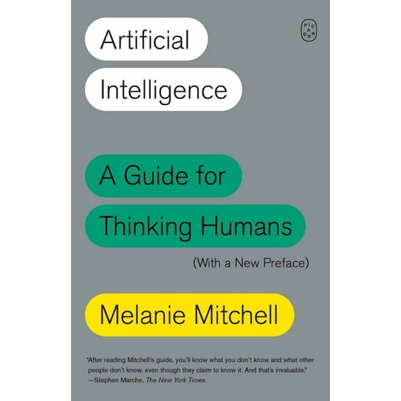Artificial Intelligence: A Guide for Thinking Humans (with a New Preface), (Paperback)