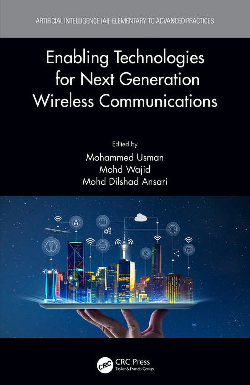 Artificial Intelligence (Ai): Elementary Enabling Technologies for Next Generation Wireless Communications, (Hardcover)