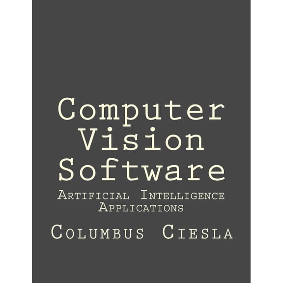 Artificial Intelligence Applications: Computer Vision Software