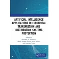 thumbnail image 1 of Artificial Intelligence Applications in Electrical Transmission and Distribution Systems Protection, (Paperback), 1 of 1