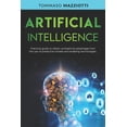 thumbnail image 1 of Artificial Intelligence: Artificial Intelligence: Practical guide to obtain competitive advantage from the use of predictive models and enabling technologies (Paperback), 1 of 1