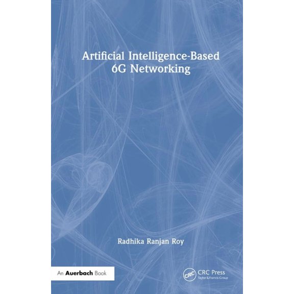 Artificial Intelligence-Based 6G Networking, (Hardcover)