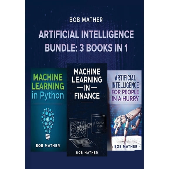 Artificial Intelligence Bundle: 3 Books in 1, (Paperback)