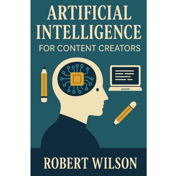 Artificial Intelligence: For Content Creators, (Paperback)