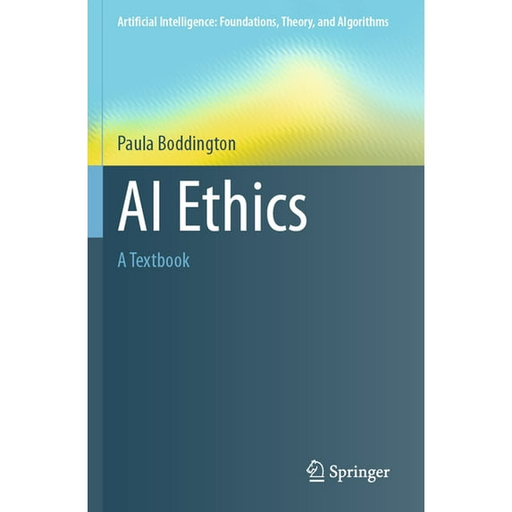 Artificial Intelligence: Foundations, Th AI Ethics: A Textbook, (Paperback)